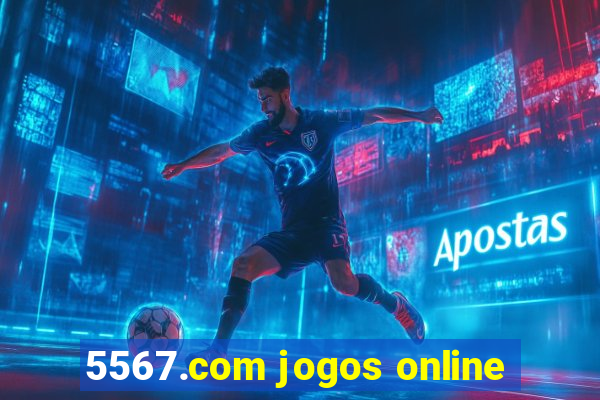 5567.com jogos online